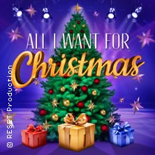 All I Want For Christmas - Die besten Weihnachts-Pop-Classics 19.12.2026 Stadthalle Friedberg