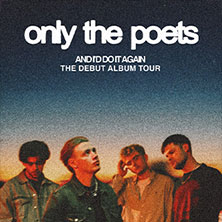 Only The Poets - And I'D Do It Again - The Debut Album 2026 13.12.2026 Kantine