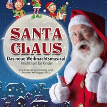 Santa Claus - das neue Weihnachtsmusical (nicht nur) für Kinder 22.12.2026 Stadthalle Friedberg