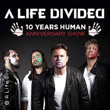 A Life Divided - 10 Years Human - Anniversary Show 10.04.2026 SPECTRUM CLUB