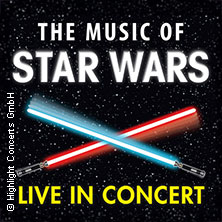 The Music of Star Wars - Live in Concert - Cinema Festival Symphonics 08.02.2027 KONGRESS am PARK Augsburg