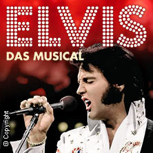 Elvis - Das Musical 28.02.2026 KONGRESS am PARK Augsburg