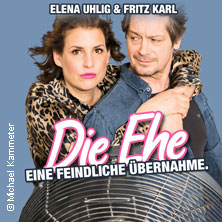 Elena Uhlig & Fritz Karl - Die Ehe - eine feindliche Übernahme 25.04.2027 KONGRESS am PARK Augsburg