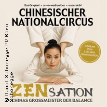 Chinesischer Nationalcircus - ZENsation - Chinas Grossmeister der Balance 03.01.2027 Musik- und Kongresshalle Lübeck