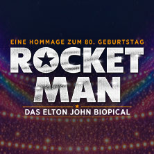 ROCKET MAN - Das Elton John Biopical 01.06.2027 KONGRESS am PARK Augsburg