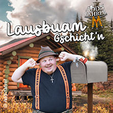 Addnfahrer - Lausbuam Gschicht'n 02.10.2026 Singoldhalle