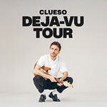 Premium Tickets - CLUESO - DEJA-VU TOUR 2026