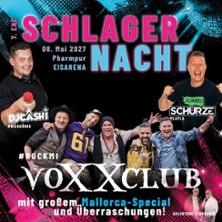 7. EHC Schlager-Nacht mit voXXclub LIVE! + Schürze & DJ Cashi 08.05.2027 Pharmpur EISARENA Königsbrunn