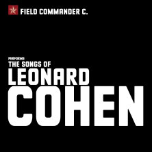 Field Commander C. - The Songs of Leonard Cohen 19.04.2026 Heiligkreuzkirche