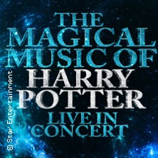 The Magical Music of Harry Potter - Live in Concert 07.05.2027 KONGRESS am PARK Augsburg