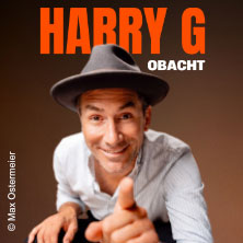 Harry G - Obacht 27.06.2027 Stadthalle Wertingen