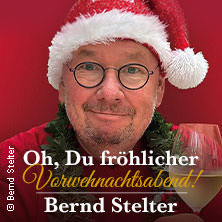 Bernd Stelter - Oh, Du fröhlicher Vorweihnachtsabend! 2026 10.12.2026 Parktheater im Kurhaus Göggingen