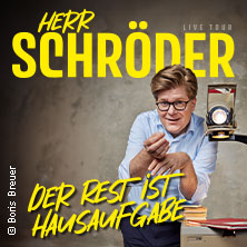 Herr Schröder - Der Rest ist Hausaufgabe 09.05.2026 Messe Augsburg
