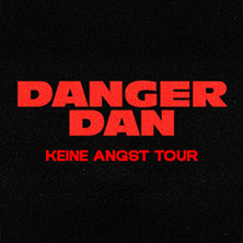 Danger Dan - Keine Angst Tour 2027 19.08.2027 Gaswerk Open Airs