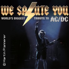 WE SALUTE YOU - World's biggest Tribute to AC/DC 04.12.2026 Porsche-Arena