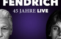 RAINHARD FENDRICH – 45 JAHRE LIVE