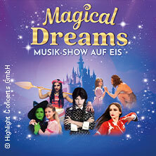 Magical Dreams – Musik-Show auf Eis Augsburg
