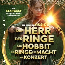 Der Herr der Ringe & Der Hobbit - Das Konzert 06.05.2027 KONGRESS am PARK Augsburg